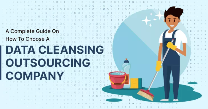 Here are eight effective tips to help you select the right data cleansing outsourcing partner. 