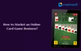 How to market an online card game business?